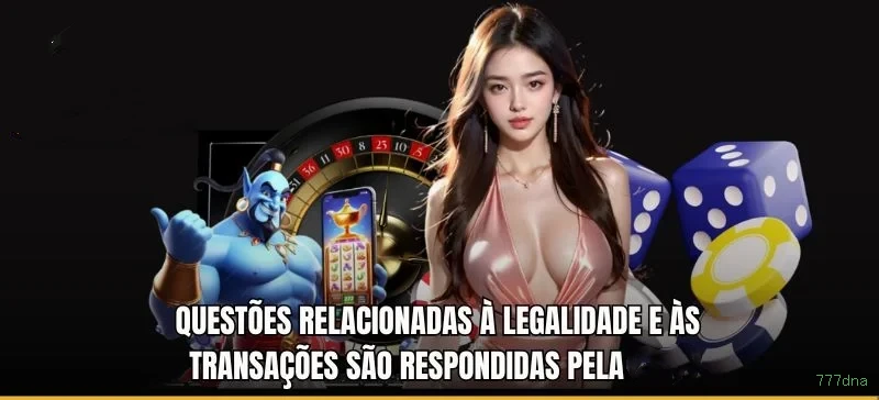 777dna - O melhor cassino online para brasileiros está pronto para você!